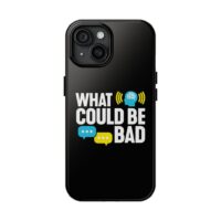 What Could Be Bad Phone Case | Tough Protective iPhone Case, Chat Bubbles Design